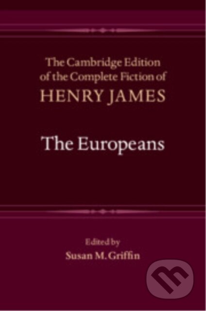 Kniha: The Europeans (Henry James a Susan M. Griffin). Cambridge University Press, 2025