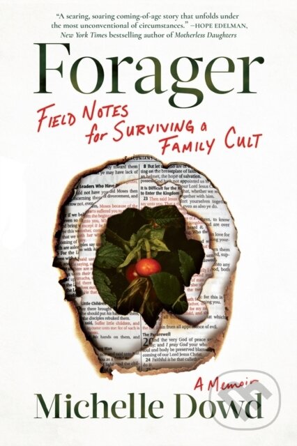 Forager (Field Notes for Surviving a Family Cult: a Memoir)