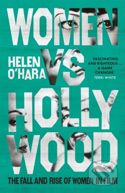 Women vs Hollywood (The Fall and Rise of Women in Film) - kniha z kategorie Humanitní a společenské vědy