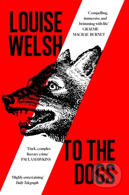 To the Dogs - Louise Welsh