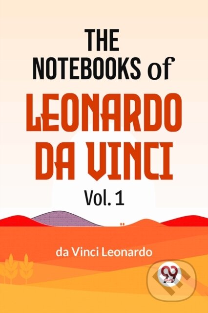 Kniha: The Notebooks of Leonardo Da Vinci (Leonardo Da Vinci). Double 9 Books LLP, 2023