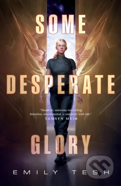 Kniha: Some Desperate Glory (Emily Tesh). Tor Books, 2024