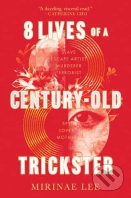8 Lives of a Century-Old Trickster (A Novel) - Mirinae Lee - kniha z kategorie Společenská beletrie