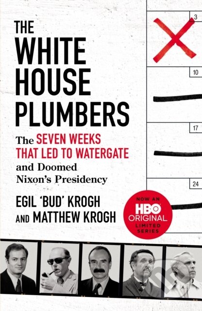 The White House Plumbers (The Seven Weeks That Led to Watergate and Doomed Nixon's Presidency)