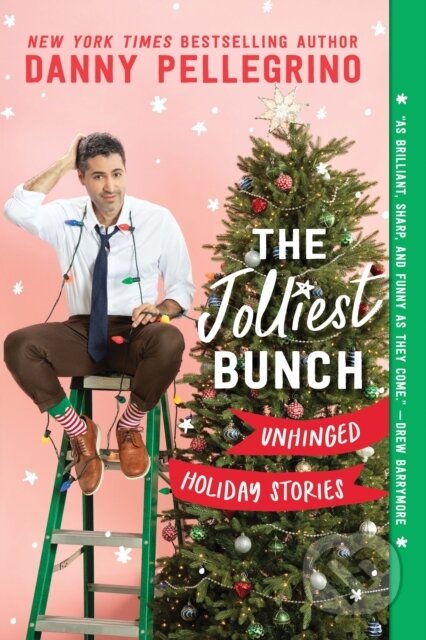 The Jolliest Bunch (Unhinged Holiday Stories) - Danny Pellegrino