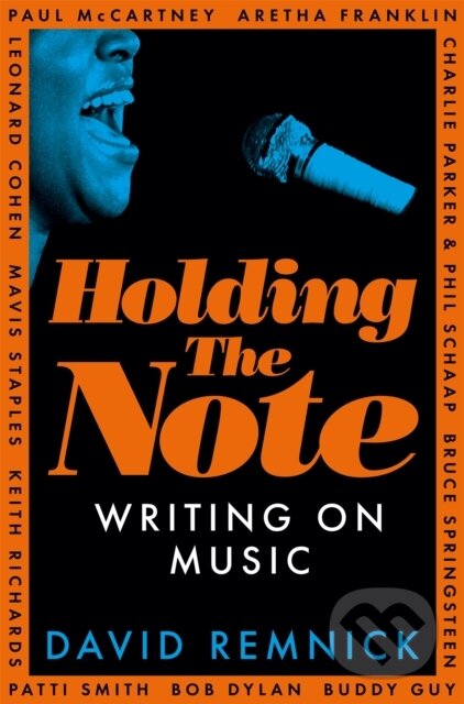 Holding the Note (Writing On Music) - David Remnick