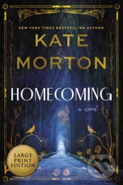 Kniha: Homecoming (Kate Morton). , 2023