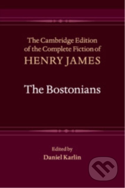 Kniha: The Bostonians (Henry James a Daniel Karlin). Cambridge University Press, 2025