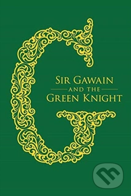 Kniha: Sir Gawain and the Green Knight (Jessie L. Weston). Dover Publications, 2021