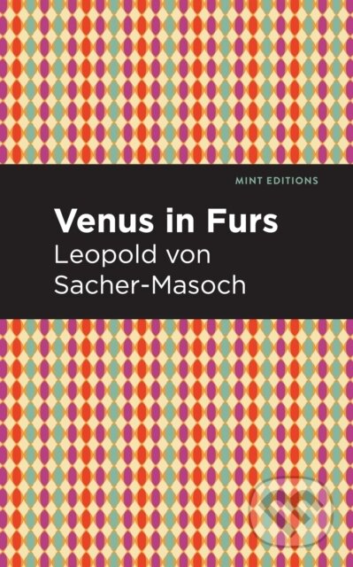 Kniha: Venus in Furs (Leopold Sacher-Masoch). , 2021