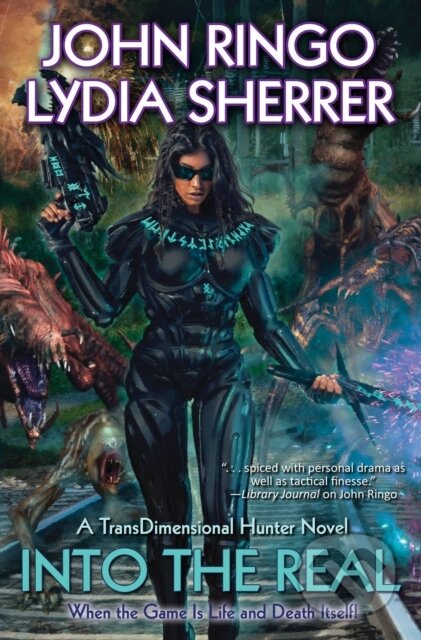 Kniha: Into the Real (John Ringo a Lydia Sherrer). , 2022