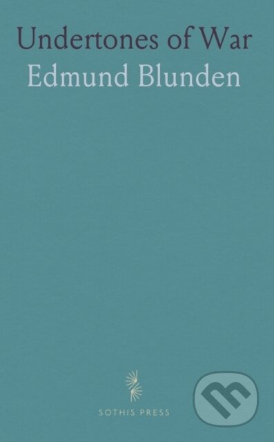 Kniha: Undertones Of War (Edmund Blunden). , 2024