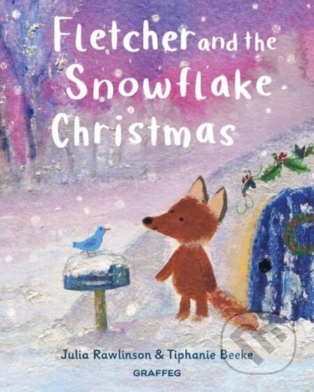 Kniha: Fletcher and the Snowflake Christmas (Julia Rawlinson). , 2024