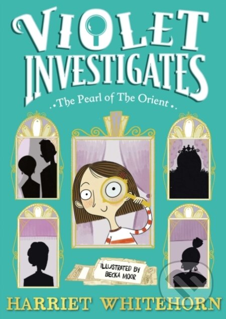 Violet and the Pearl of the Orient - Harriet Whitehorn - kniha z kategorie Pro děti
