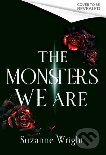 The Monsters We Are (An addictive world awaits in this spicy fantasy romance . . .) - kniha z kategorie Fantasy