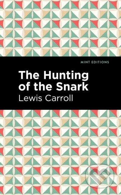 Kniha: The Hunting of the Snark (Lewis Carroll). , 2021