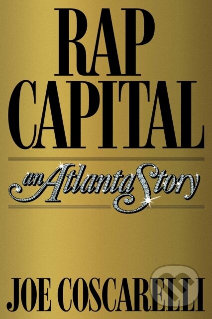 Kniha: Rap Capital (Joe Coscarelli). Simon & Schuster, 2022