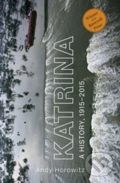 Kniha: Katrina (Andy Horowitz). Harvard University Press, 2022