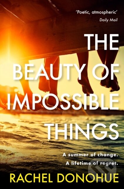Kniha: The Beauty of Impossible Things (Rachel Donohue). Corvus, 2022
