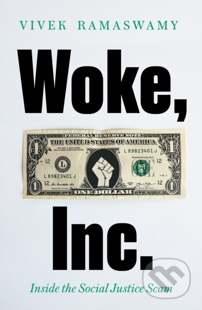 Kniha: Woke, Inc. (Vivek Ramaswamy). Swift Press, 2022
