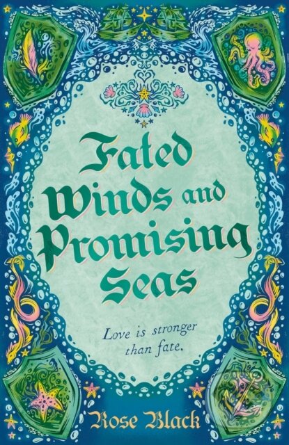 Fated Winds and Promising Seas (A tender-hearted tale of forging fates, fantastic creatures, and found family) - kniha z kategorie Fantasy