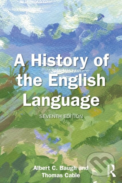 A History of the English Language - Albert C. Baugh, Thomas Cable - kniha z kategorie Jazykové učebnice a slovníky