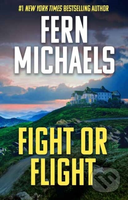 Kniha: Fight or Flight (Fern Michaels). Kensington Publishing Corporation, 2025