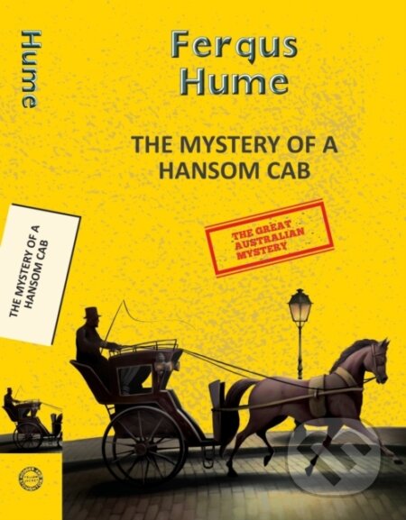 Kniha: The Mystery of a Hansom Cab (Fergus Hume). , 2025