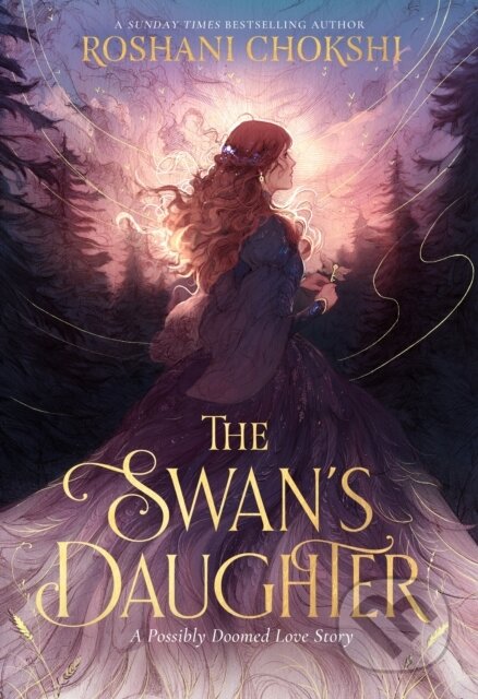 The Swan's Daughter (discover the New York Times bestseller about an enchanting, fairy-tale inspired curse) - kniha z kategorie Pro děti