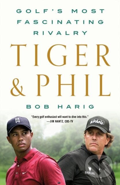 Kniha: Tiger & Phil (Bob Harig). St. Martins Griffin, 2023