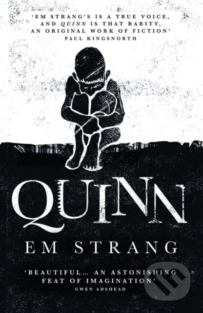Quinn ('Hypnotically beautiful' - Mark Haddon) - Em Strang