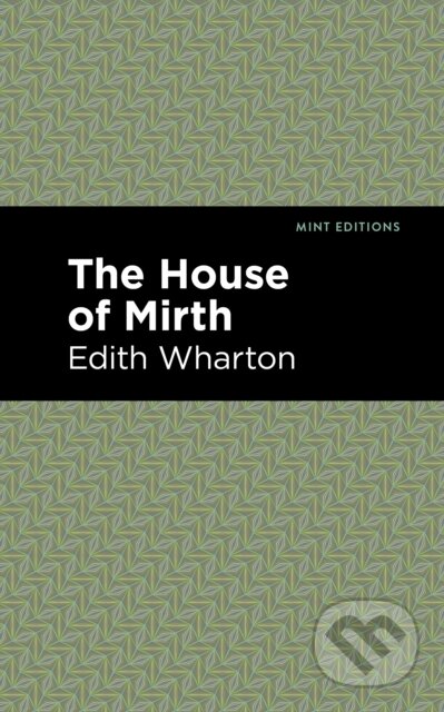Kniha: The House of Mirth (Edith Wharton). , 2021