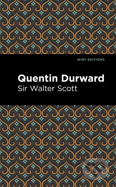Kniha: Quentin Durward (Walter a Sir Scott). , 2021