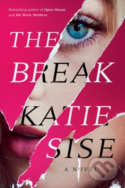 Kniha: The Break (Katie Sise). , 2022