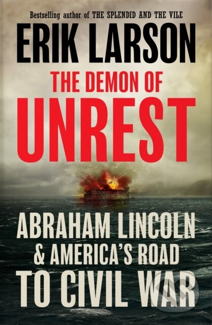 Kniha: The Demon of Unrest (Erik Larson). William Collins, 2024