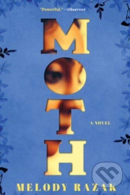 Moth (A Novel) - Melody Razak