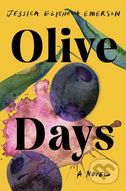 Olive Days (A Novel) - Jessica Elisheva Emerson