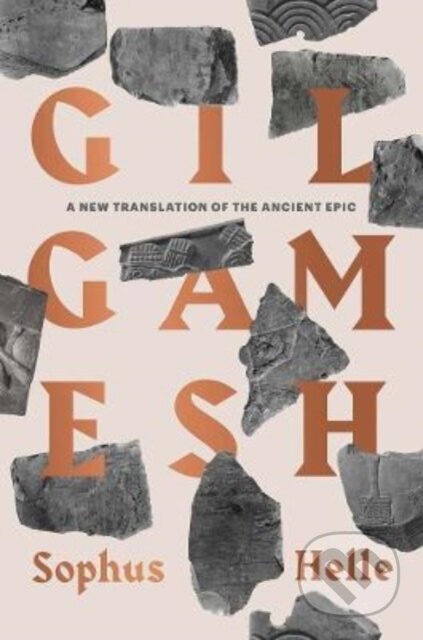 Kniha: Gilgamesh (Sophie Helle). Yale University Press, 2022