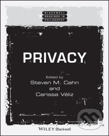 Kniha: Privacy (Carissa Veliz a Steven M. Cahn). Wiley-Blackwell, 2023