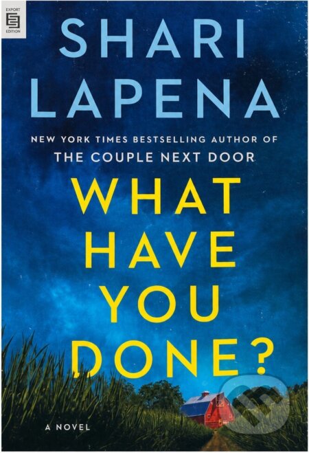 Kniha: What Have You Done? (Shari Lapena). , 2024