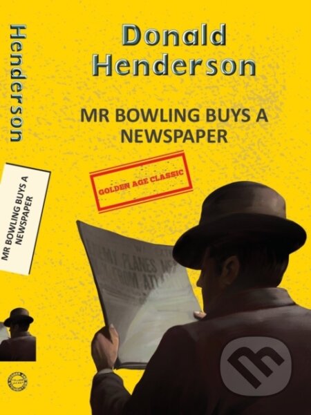 Kniha: Mr Bowling Buys A Newspaper (Donald Henderson). , 2025