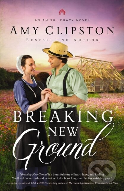 Kniha: Breaking New Ground (Clipston Amy). Zondervan, 2023