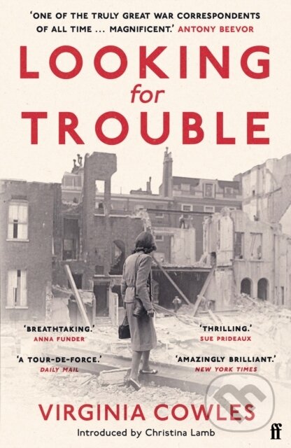 Kniha: Looking for Trouble (Virginia Cowles). Faber and Faber, 2022