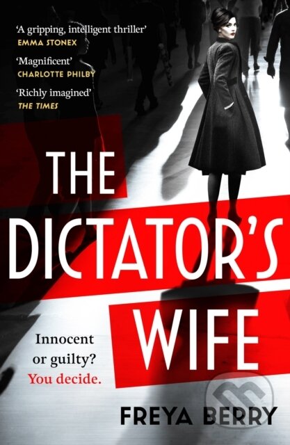 The Dictator's Wife (A mesmerising novel of deception and BBC 2 Between the Covers Book Club pick) - kniha z kategorie Společenská beletrie
