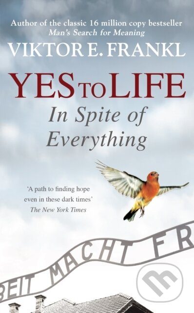 Kniha: Yes To Life In Spite of Everything (Viktor E Frankl). Rider & Co, 2021