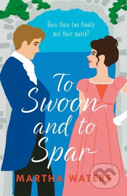 Kniha: To Swoon and to Spar (Martha Waters). Headline Eternal, 2023