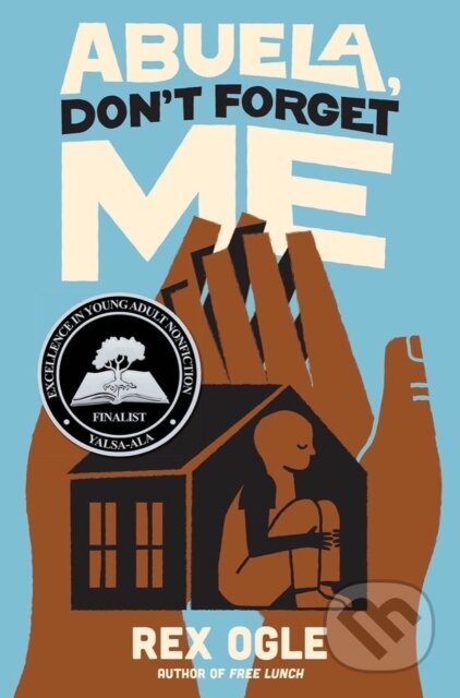 Abuela, Don't Forget Me - Rex Ogle - kniha z kategorie Pro děti