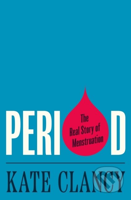 Kniha: Period (Kate Clancy). Princeton University Press, 2023