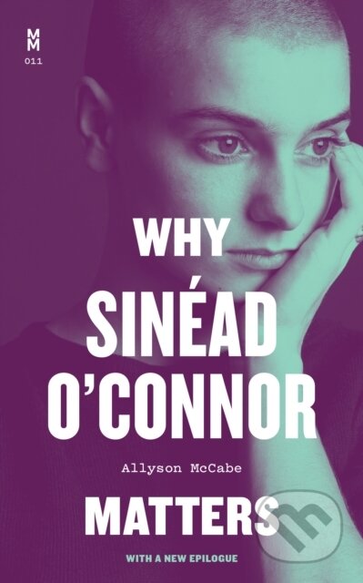 Why Sinead O'Connor Matters - Allyson Mccabe - kniha z kategorie Humanitní a společenské vědy