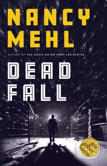 Kniha: Dead Fall (Nancy Mehl). , 2021